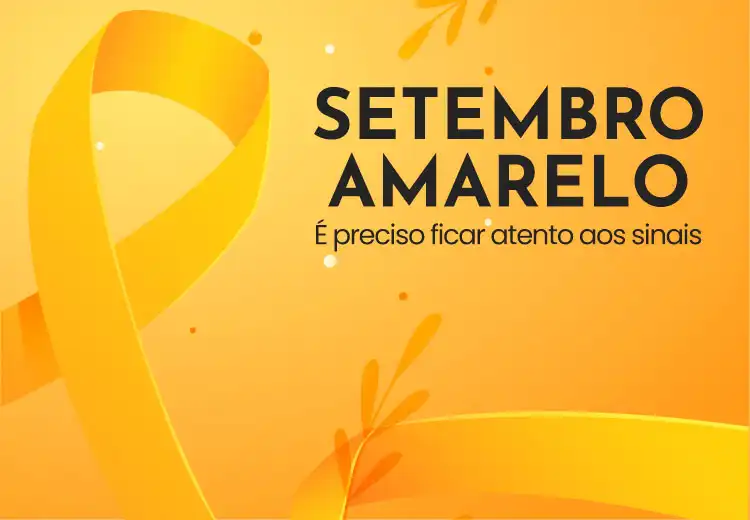 SETEMBRO AMARELO - É preciso ficar atento aos sinais